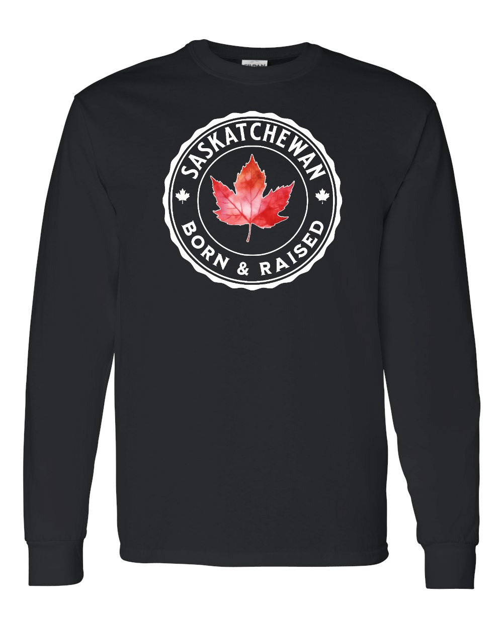 Born and Raised Saskatchewan Full Long Sleeve - Gildan Canada (sewn Internationally)