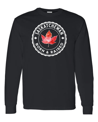 Born and Raised Saskatchewan Full Long Sleeve - Gildan Canada (sewn Internationally)