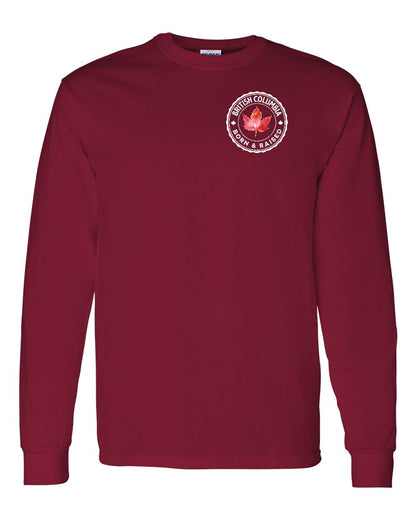 Born and Raised British Columbia Left Chest Long Sleeve - Gildan Canada (sewn Internationally)