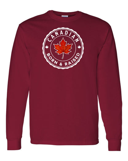 Canadian Born & Rasied Full Long Sleeve - Gildan Canada (sewn Internationally)