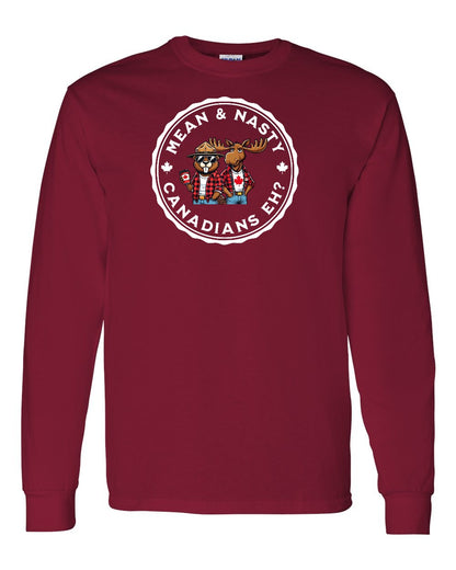 Mean & Nasty Canadians Eh! Full Long Sleeve - Gildan Canada (sewn Internationally)