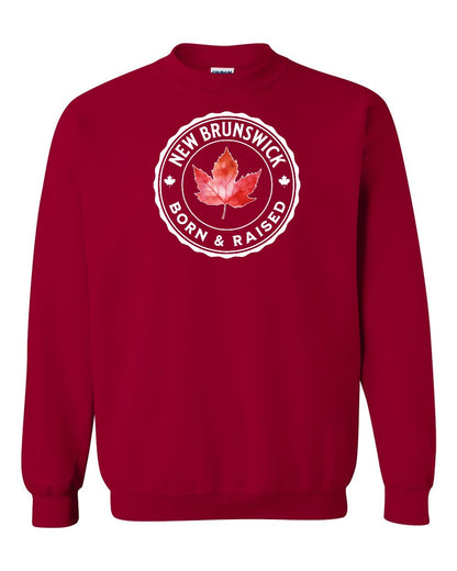 Born and Raised New Brunswick Full Crewneck - Gildan Canada (sewn Internationally)