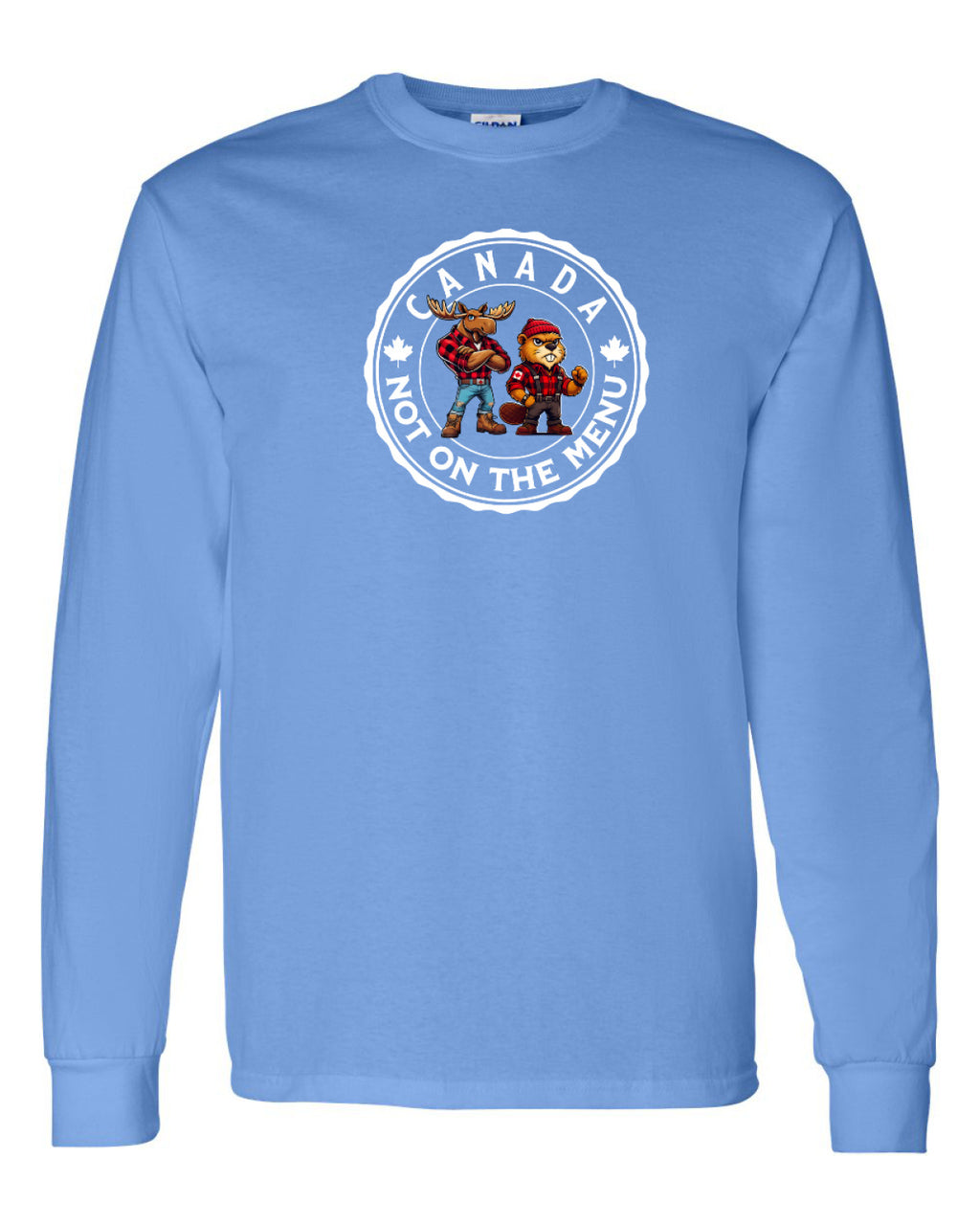 Canada Is Not On The Menu   Long Sleeve Tee ) - Unisex