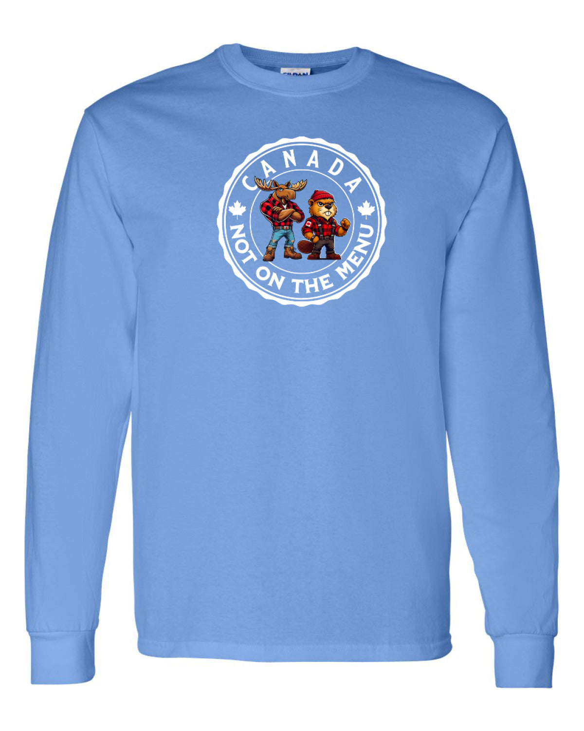 Canada Is Not On The Menu   Long Sleeve Tee ) - Unisex
