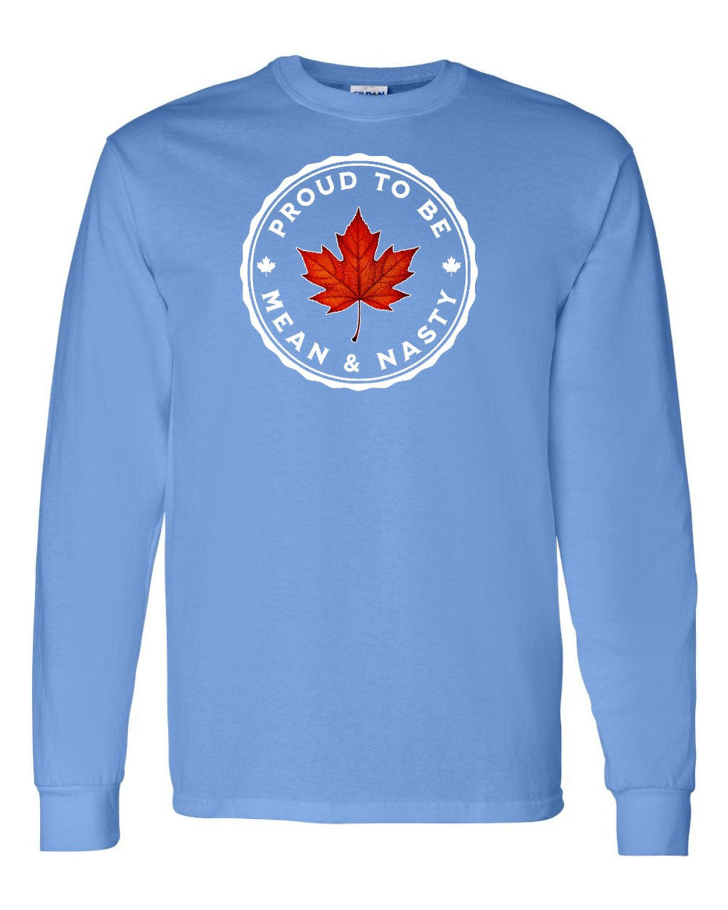 Proud Mean & Nasty Leaf Full Long Sleeve - Unisex