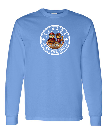Canada Is At The Table Full Long Sleeve Tee - Gildan Canada (sewn Internationally )