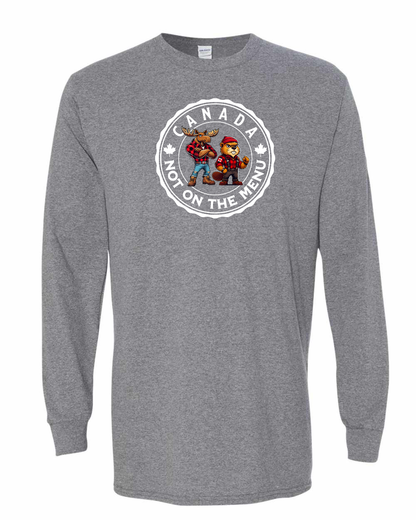 Canada Is Not On The Menu Full Long Sleeve Tee - Gildan Canada (sewn Internationally )