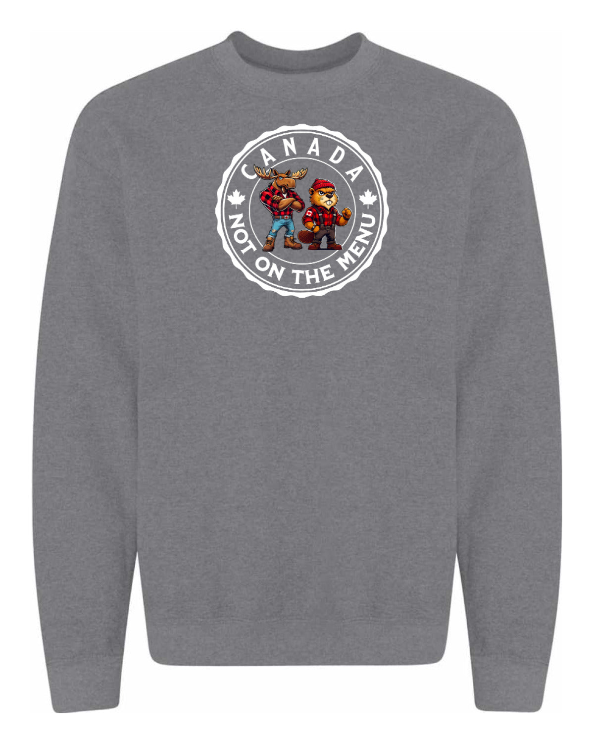 Canada Not On The Menu   Crewneck - Unisex