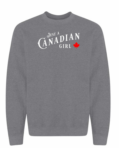 Just a canadian Girl Full Crewneck - Gildan Canada (sewn Internationally)
