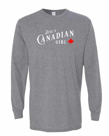 Just a canadian Girl Full Long Sleeve - Gildan Canada (sewn Internationally)
