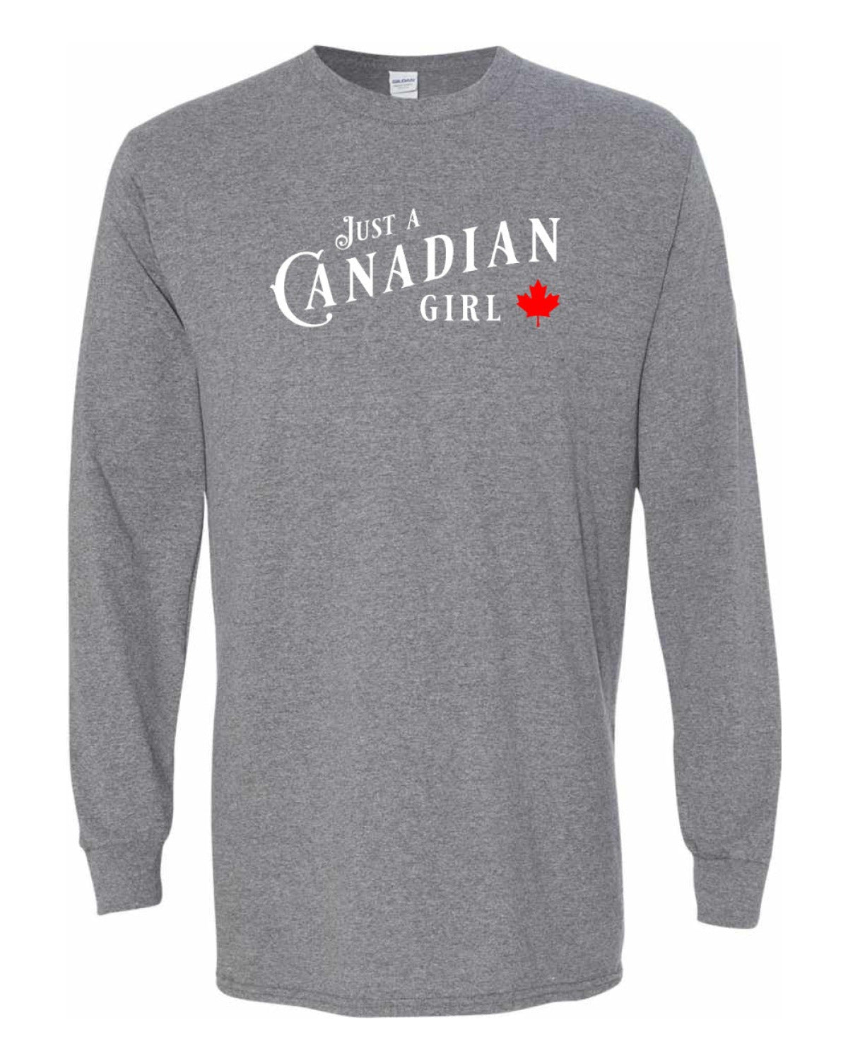 Just a canadian Girl Full Long Sleeve - Unisex