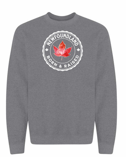 Born and Raised Newfoundland Full Crewneck - Gildan Canada (sewn Internationally)