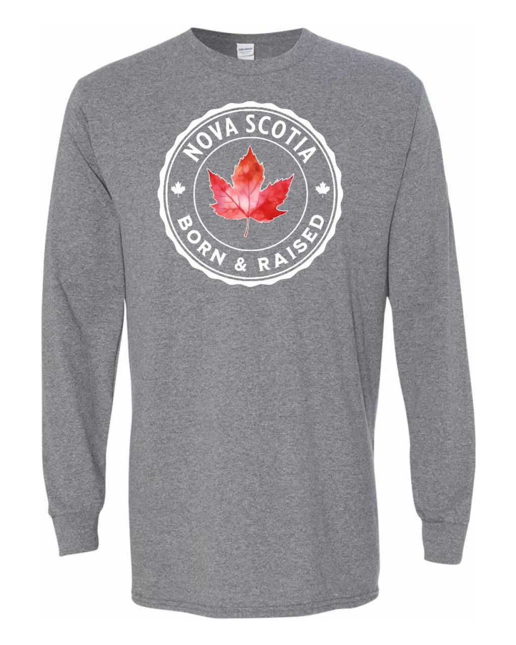 Born and Rasied Nova Scotia Full Long Sleeve - Unisex