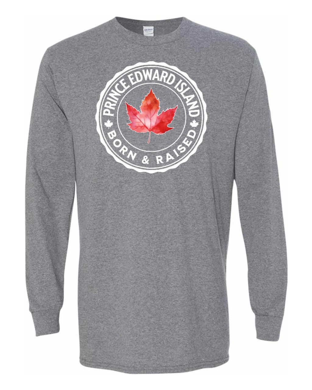Born and Raised Prince Edward Island Full Long Sleeve - Unisex