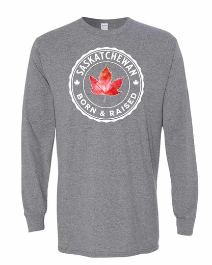 Born and Raised Saskatchewan Full Long Sleeve - Gildan Canada (sewn Internationally)