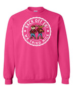 Back off  Eh ! We Tried Nice Full Crewneck - Unisex