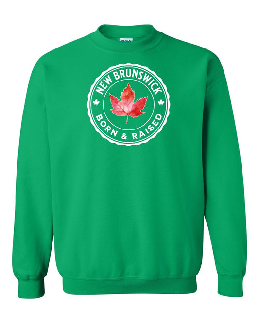 Born and Raised New Brunswick Full Crewneck - Gildan Canada (sewn Internationally)