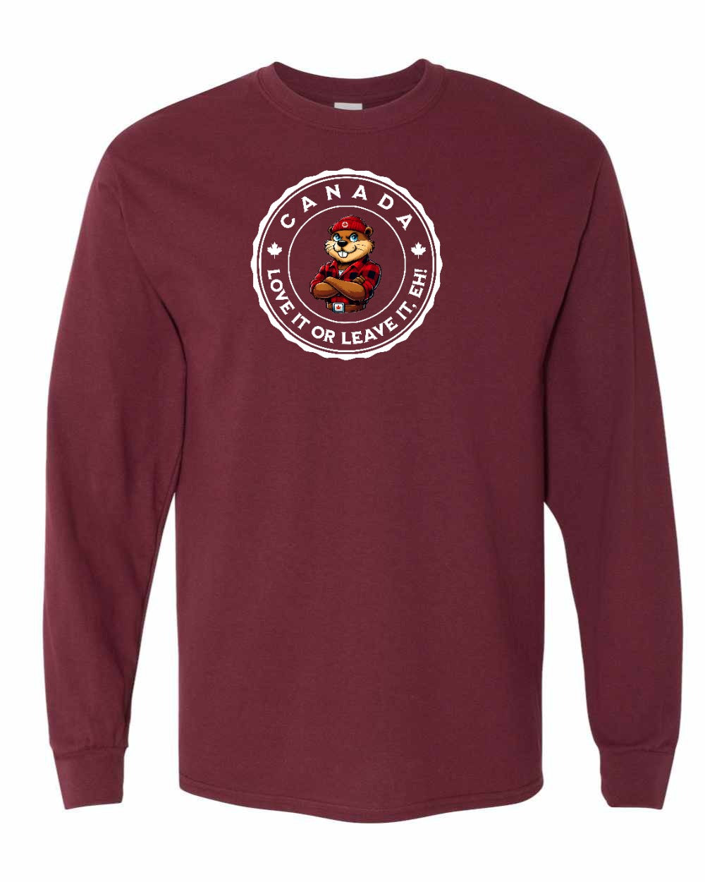 Love it or Leave it Eh! Full Long Sleeve - Gildan Canada (sewn Internationally)