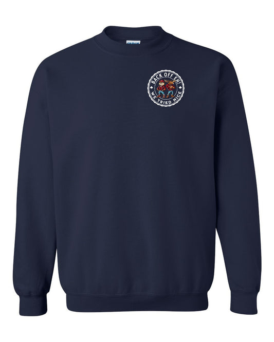 Back off  Eh ! We Tried Nice Left Chest and Back Crewneck - Gildan Canada (sewn Internationally)