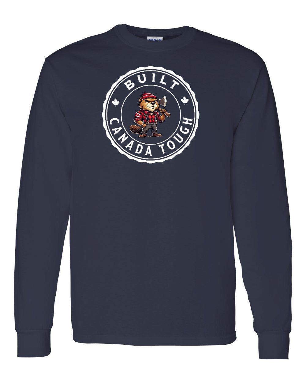 Built Canada Tough Male Beaver Full Long Sleeve - Gildan Canada (sewn Internationally)