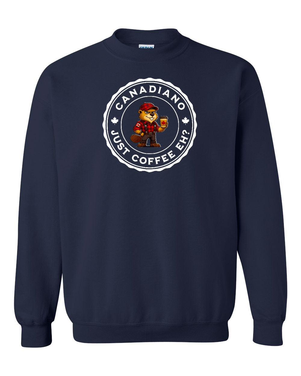 Canadiano just Coffee EH! Male Beaver Full Crewneck - Gildan Canada (sewn Internationally)