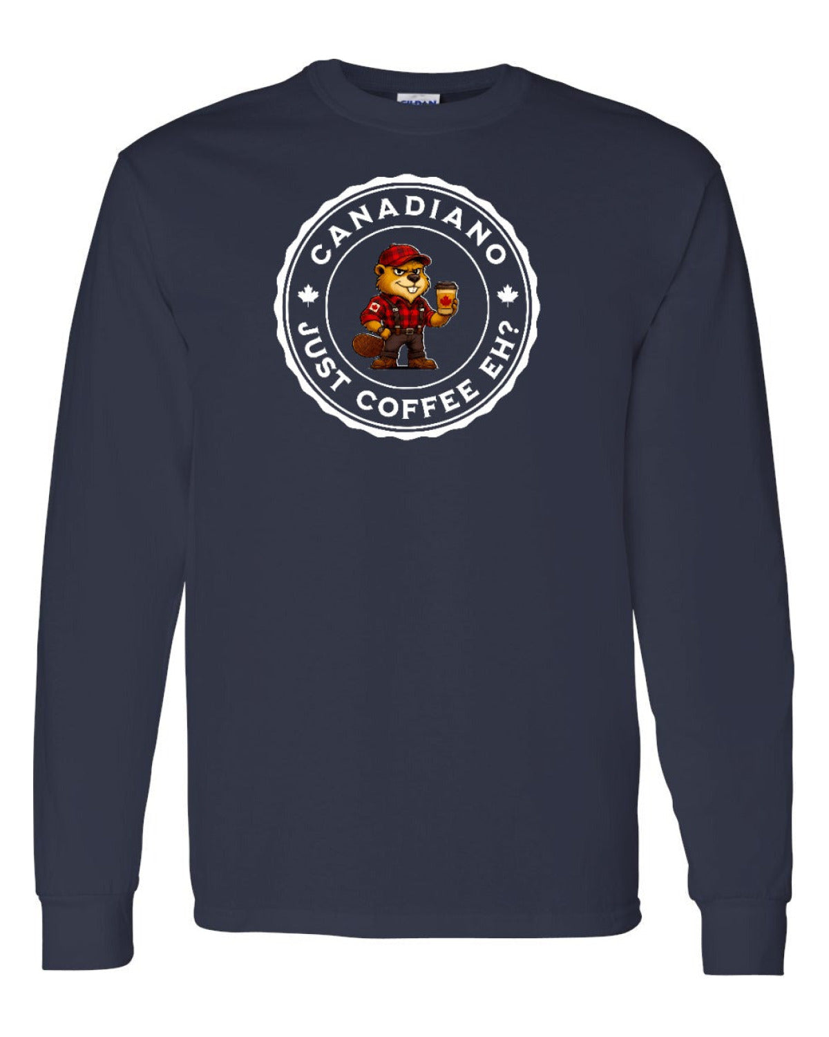 Canadiano just Coffee EH! Male Beaver Full Long Sleeve - Unisex