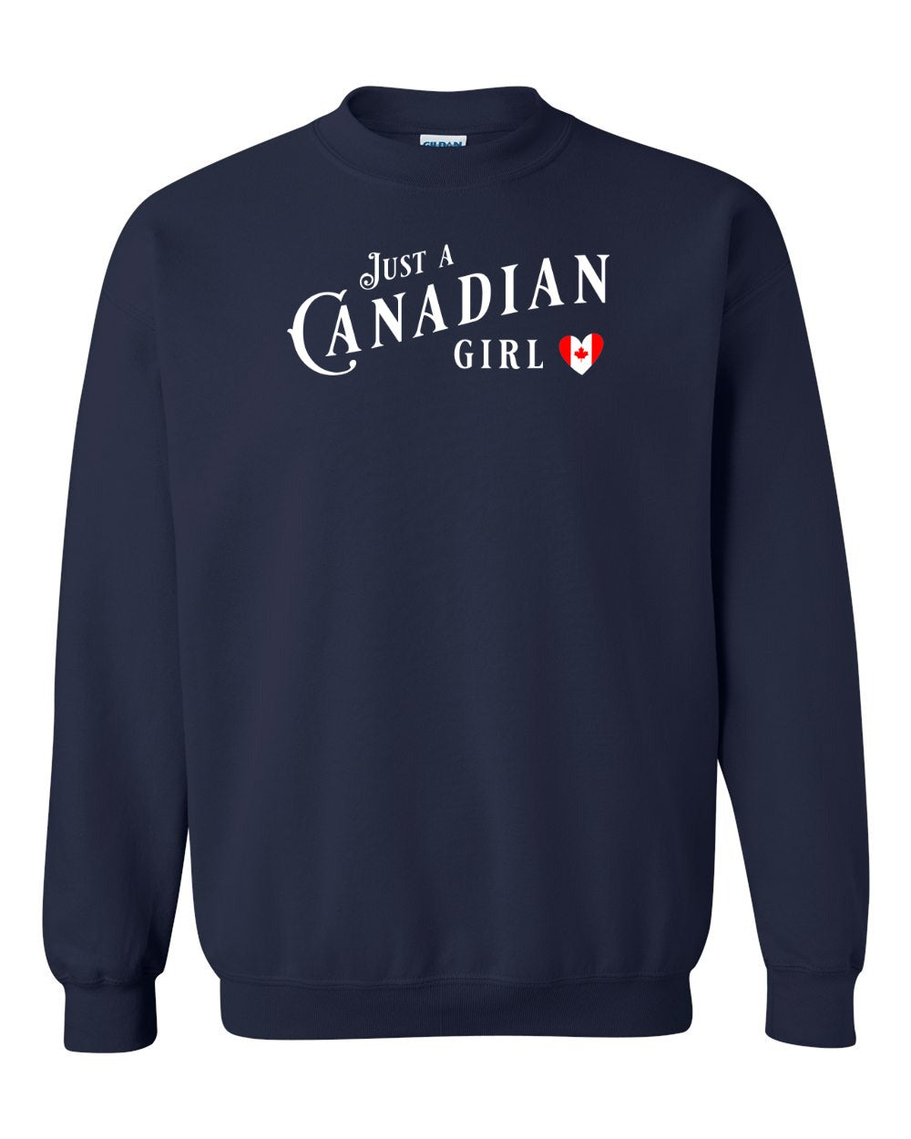 Just A Canadian Girl (Heart Flag Full) Full Crewneck - Gildan Canada (sewn Internationally)