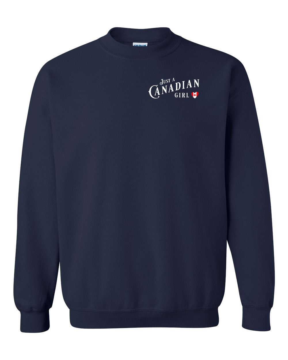 Just A Canadian Girl (Heart Flag Full) Left Chest and Back Crewneck - Gildan Canada (sewn Internationally)