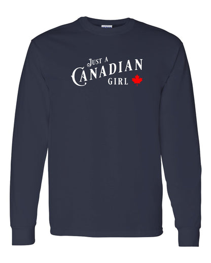 Just a canadian Girl Full Long Sleeve - Gildan Canada (sewn Internationally)