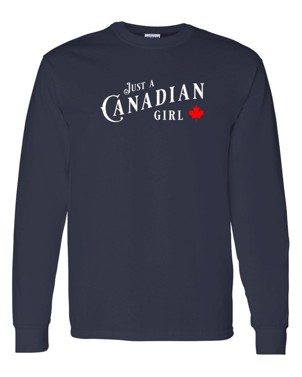 Just a canadian Girl Full Long Sleeve - Unisex