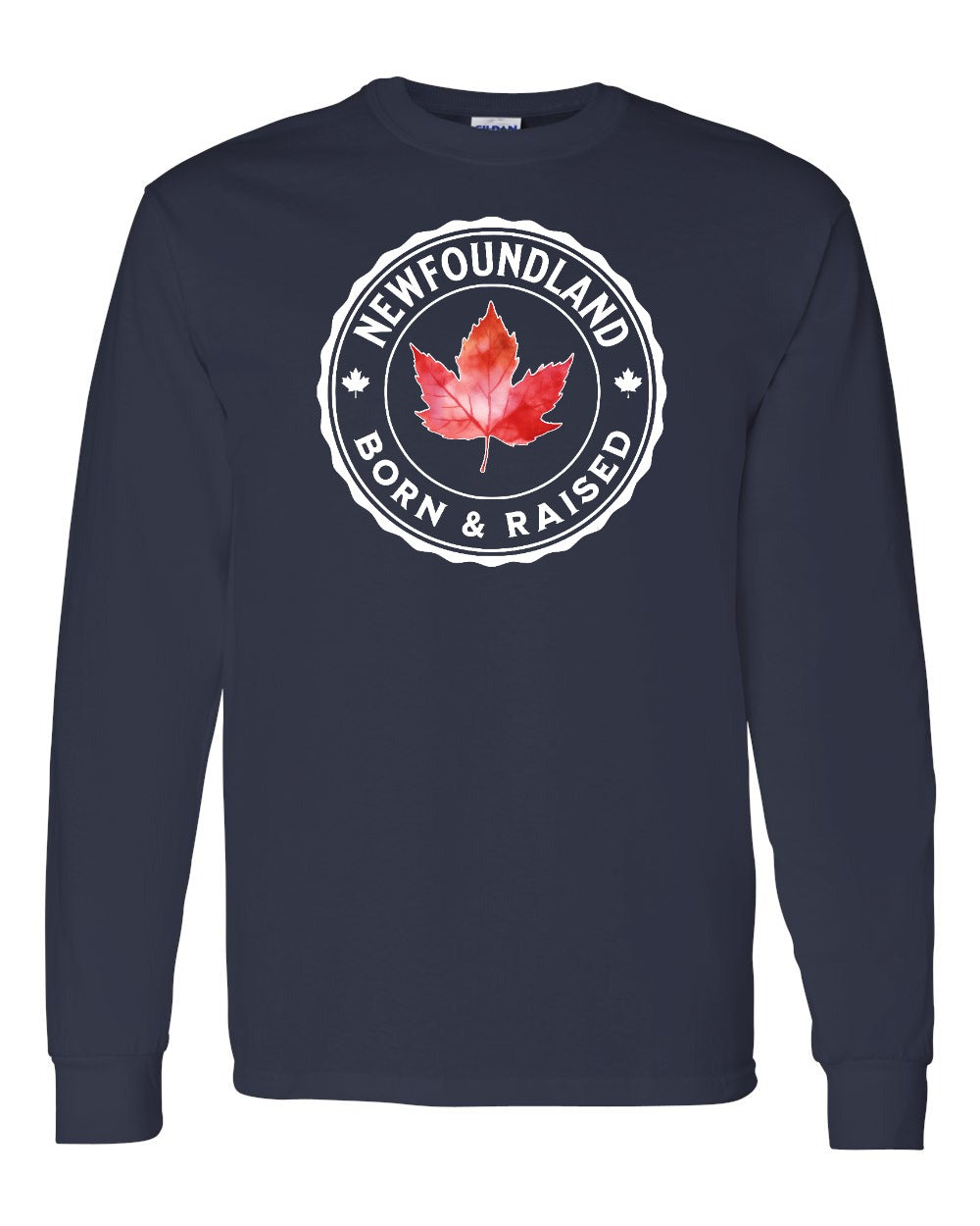 Born and Raised Newfoundland Full Long Sleeve - Gildan Canada (sewn Internationally)