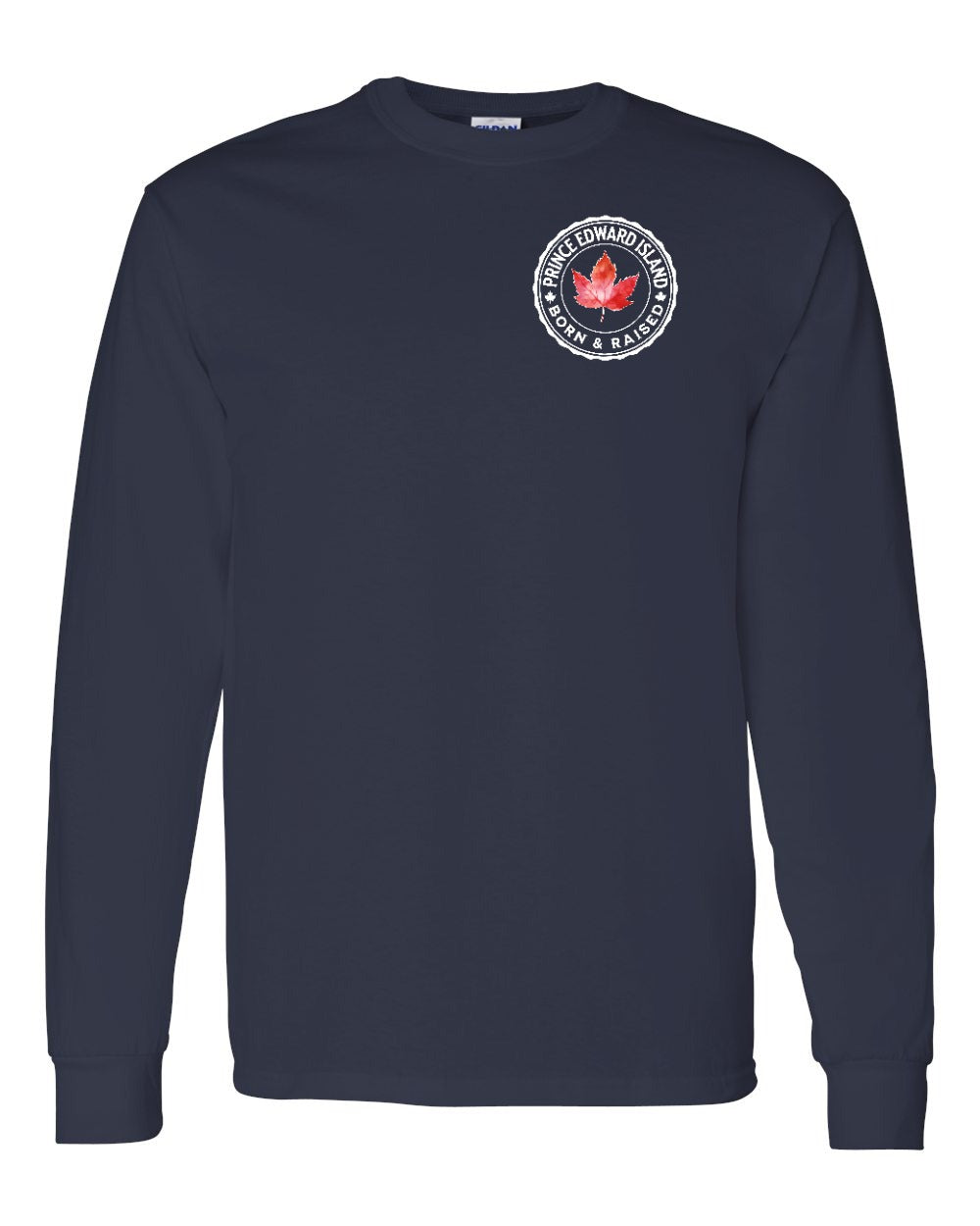 Born and Raised Prince Edward Island Left Chest Long Sleeve - Gildan Canada (sewn Internationally)