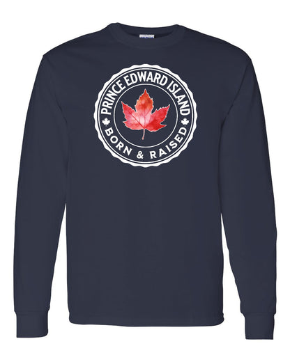 Born and Raised Prince Edward Island Full Long Sleeve - Gildan Canada (sewn Internationally)