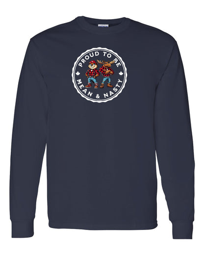 Proud Mean & Nasty Beaver and Moose Full Long Sleeve - Gildan Canada (sewn Internationally)
