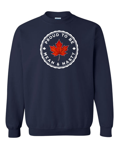 Proud Mean & Nasty Leaf Full Crewneck - Gildan Canada (sewn Internationally)
