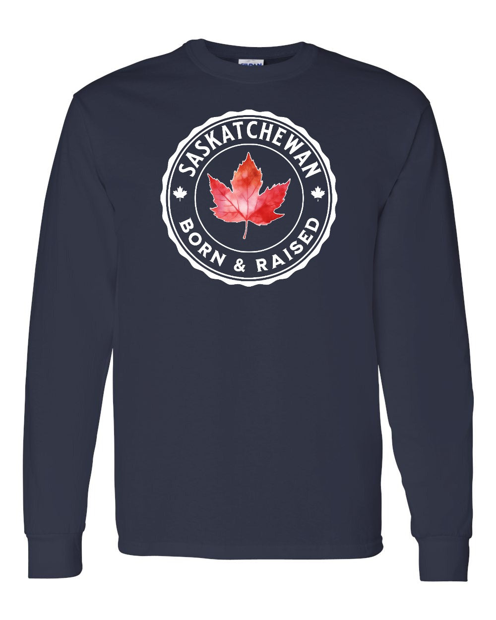 Born and Raised Saskatchewan Full Long Sleeve - Gildan Canada (sewn Internationally)