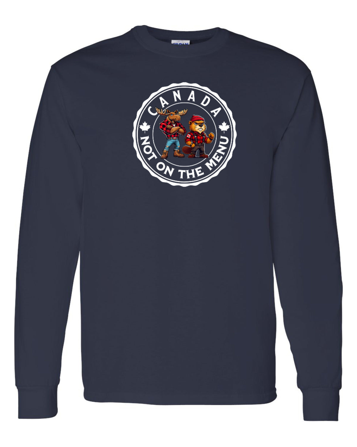 Canada Is Not On The Menu   Long Sleeve Tee ) - Unisex