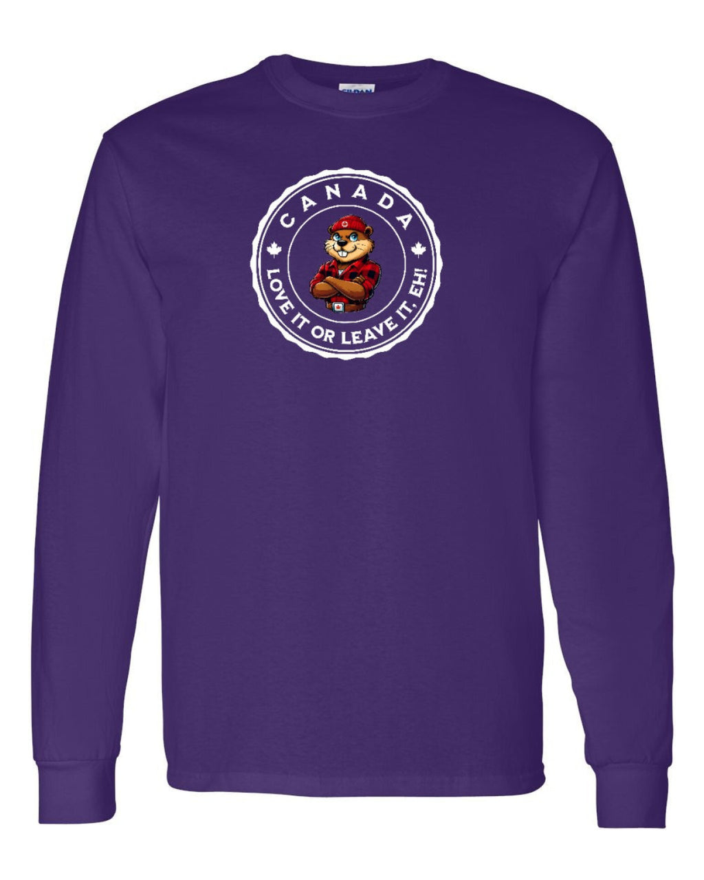 Love it or Leave it Eh! Full Long Sleeve - Unisex