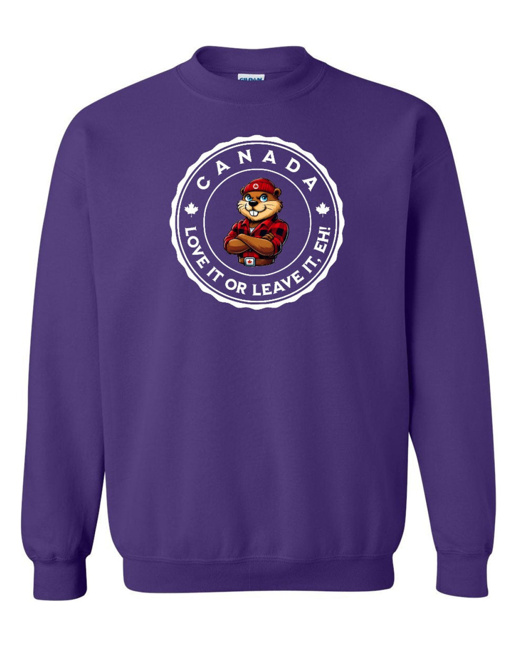 Love it or Leave it Eh! Full Crewneck - Unisex