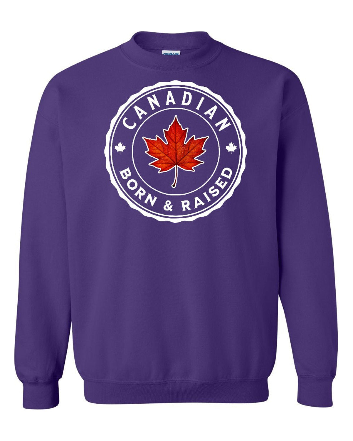 Canadian Born & Rasied Full Crewneck - Unisex