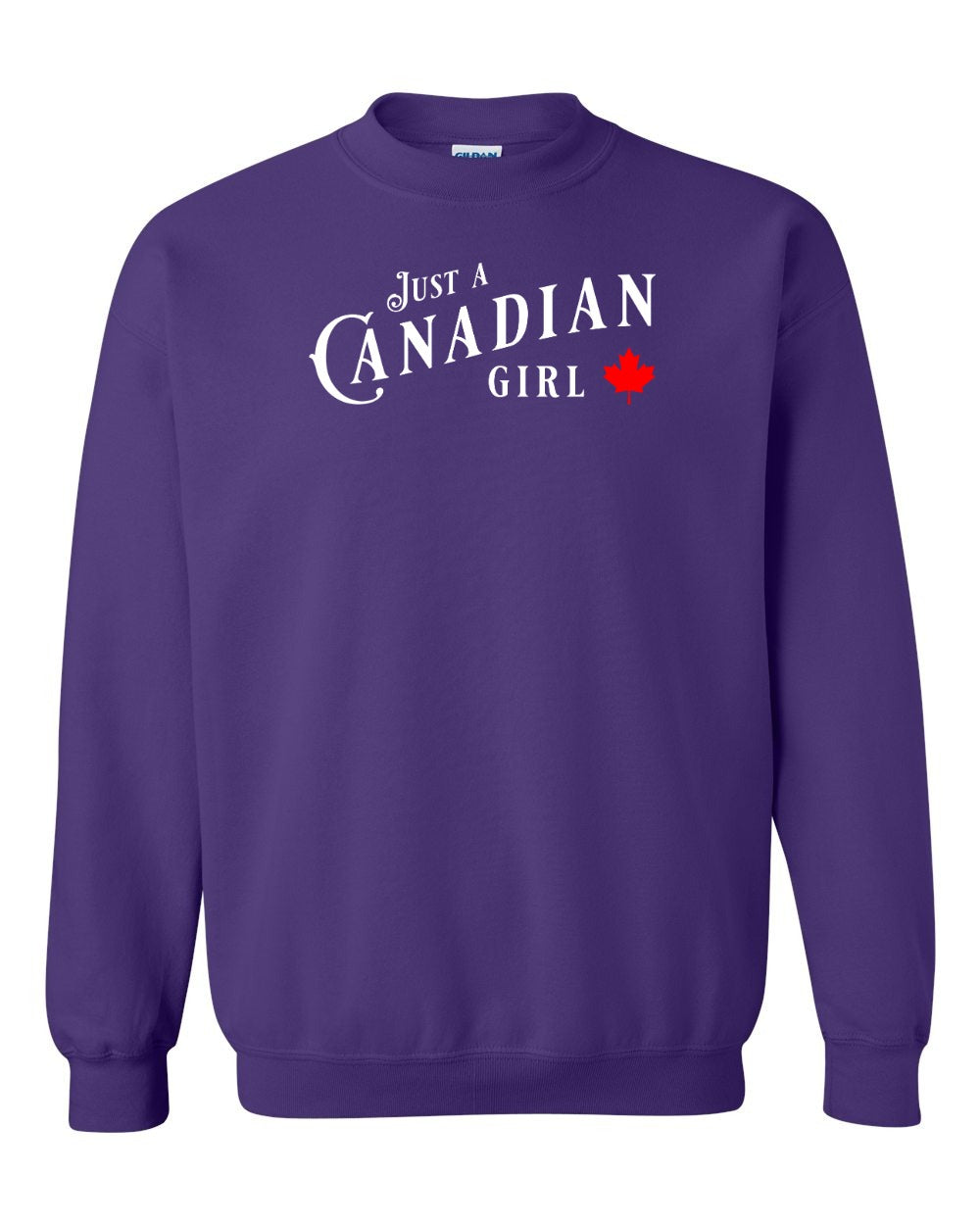 Just a canadian Girl Full Crewneck - Gildan Canada (sewn Internationally)