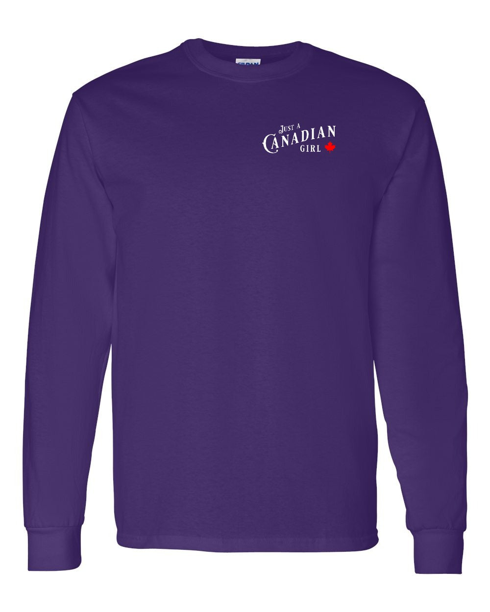 Just a canadian Girl Left Chest and Back Long Sleeve - Gildan Canada (sewn Internationally)