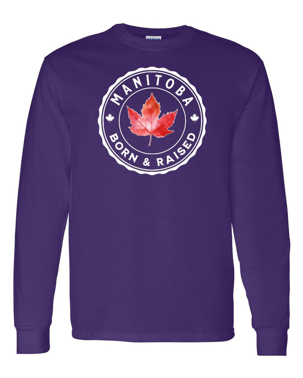 Born and Raised Manitoba Full Long Sleeve - Unisex