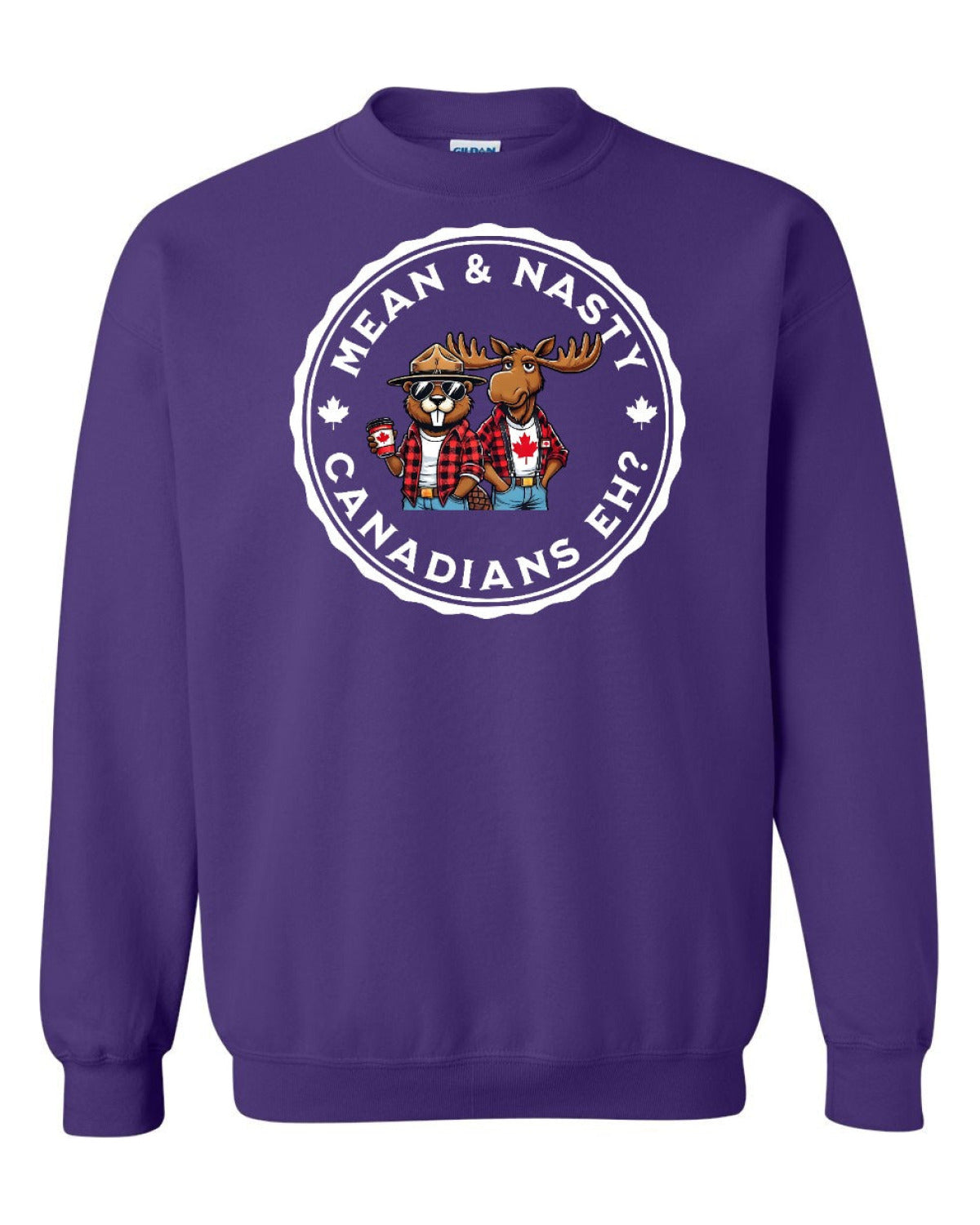 Mean & Nasty Canadians Eh! Full Crewneck - Unisex