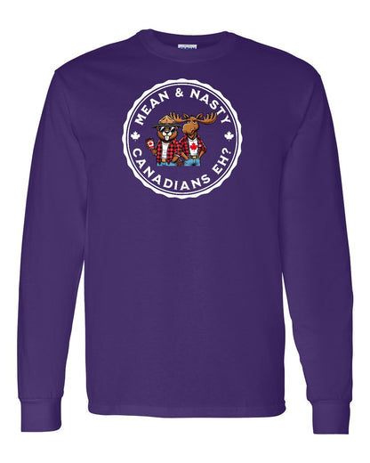 Mean & Nasty Canadians Eh! Full Long Sleeve - Gildan Canada (sewn Internationally)