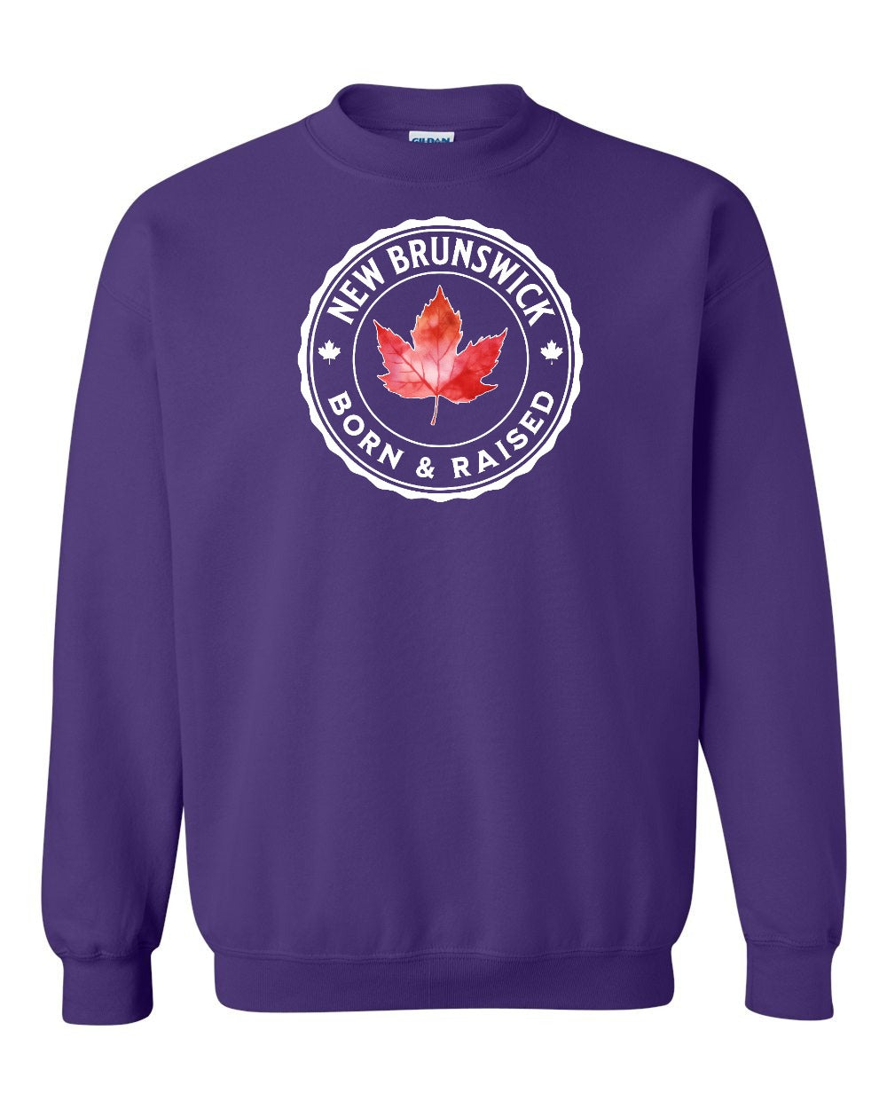 Born and Raised New Brunswick Full Crewneck - Gildan Canada (sewn Internationally)