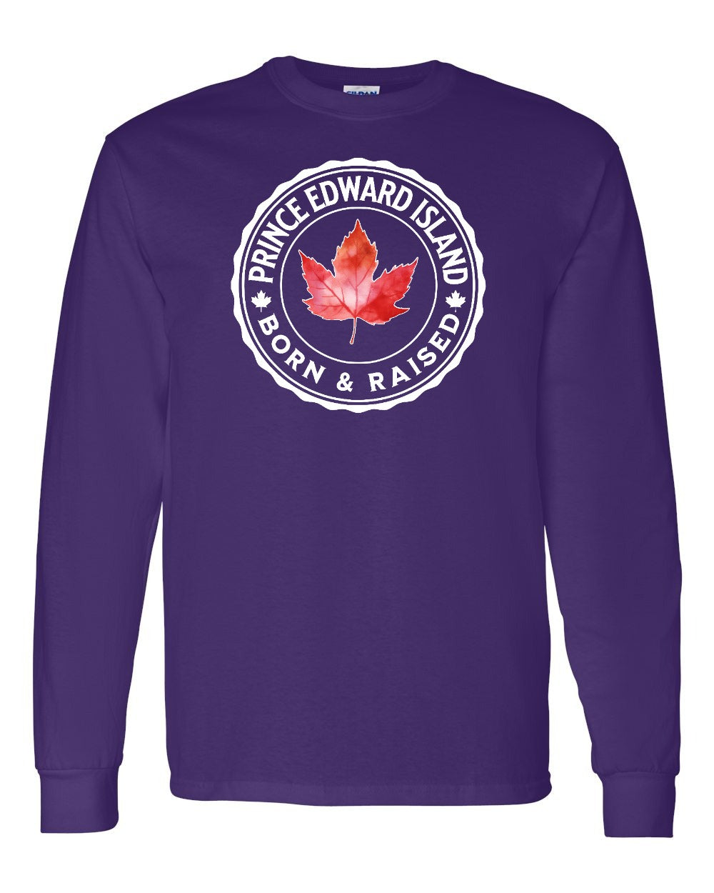 Born and Raised Prince Edward Island Full Long Sleeve - Gildan Canada (sewn Internationally)