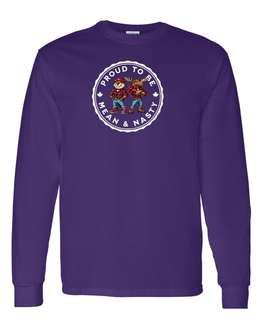 Proud Mean & Nasty Beaver and Moose Full Long Sleeve - Unisex