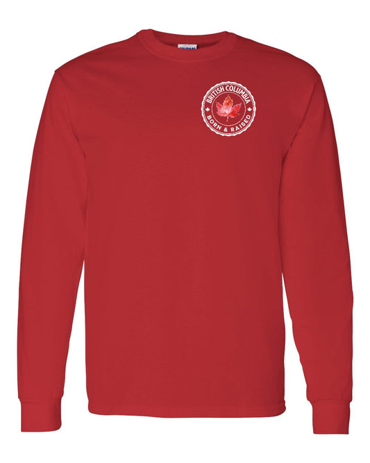 Born and Raised British Columbia Left Chest Long Sleeve - Gildan Canada (sewn Internationally)