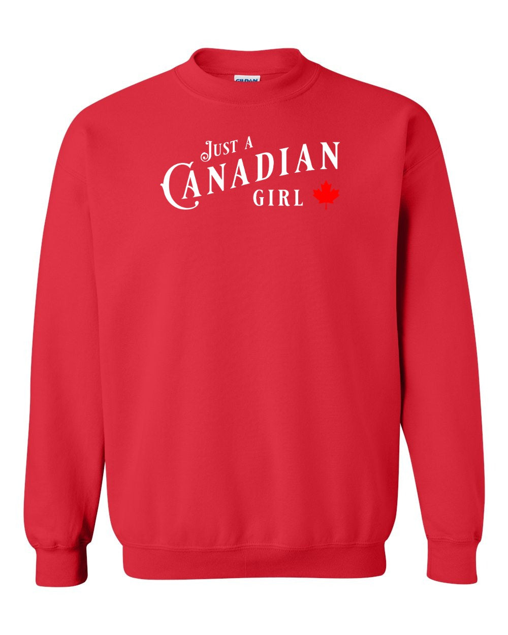 Just a canadian Girl Full Crewneck - Gildan Canada (sewn Internationally)